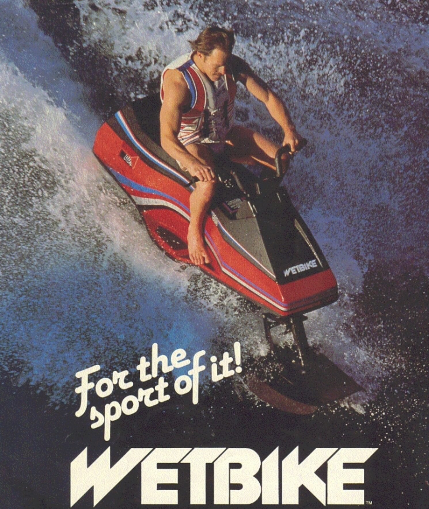 Man riding a red Wetbike on a large wave during a stunt, with the tagline “For the sport of it” visible below (vintage ad style).